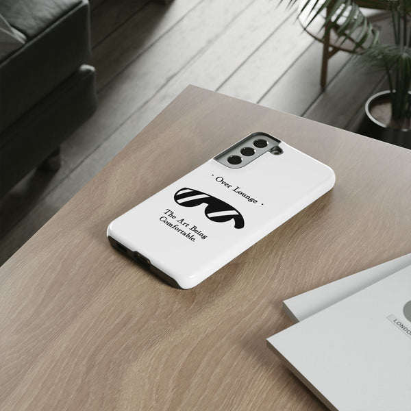 Phone Case - “Over Lounge” Sunglasses Design, “The Art Being Comfortable” Quote