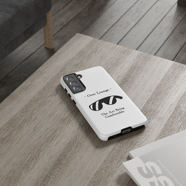 Phone Case - “Over Lounge” Sunglasses Design, “The Art Being Comfortable” Quote