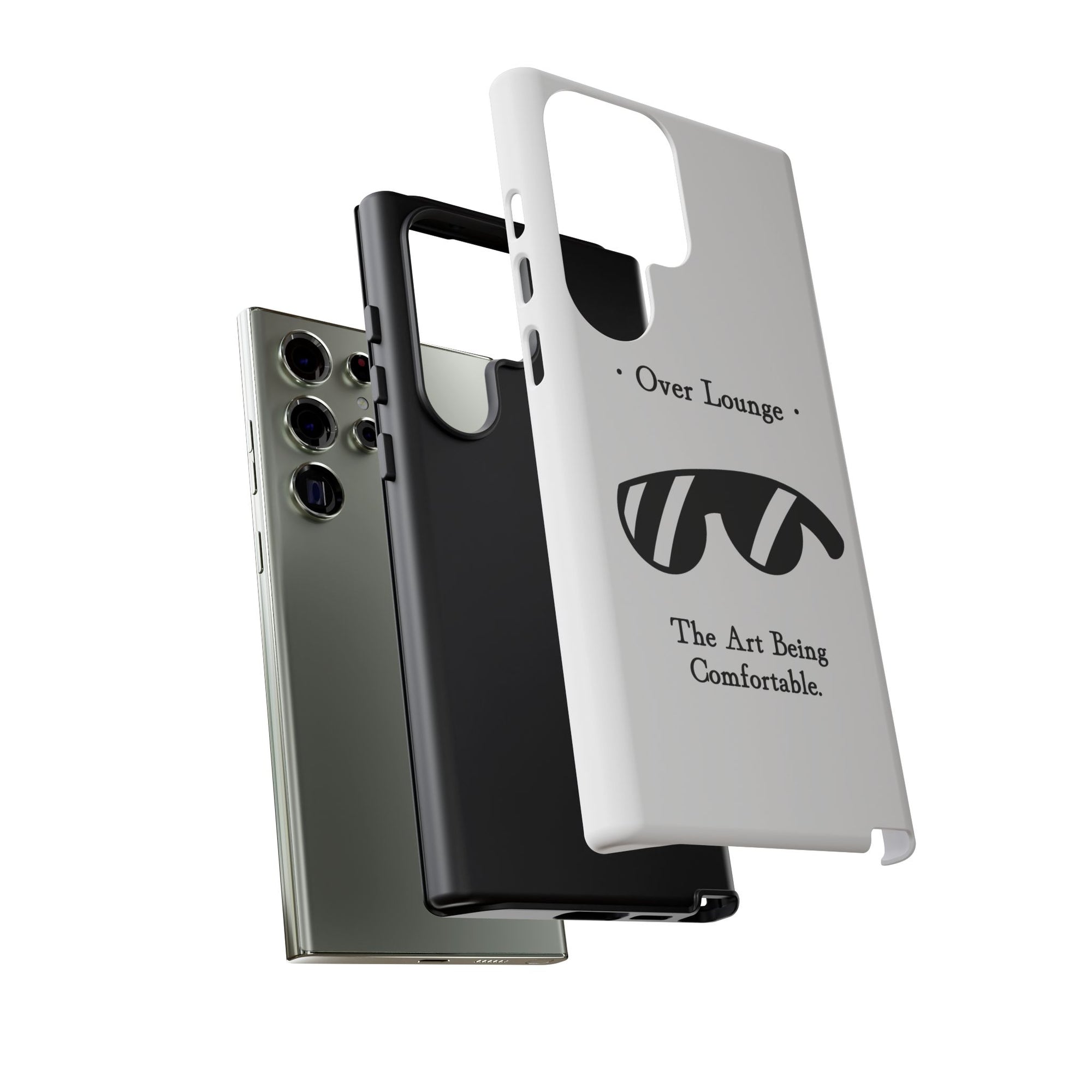 Phone Case - “Over Lounge” Sunglasses Design, “The Art Being Comfortable” Quote