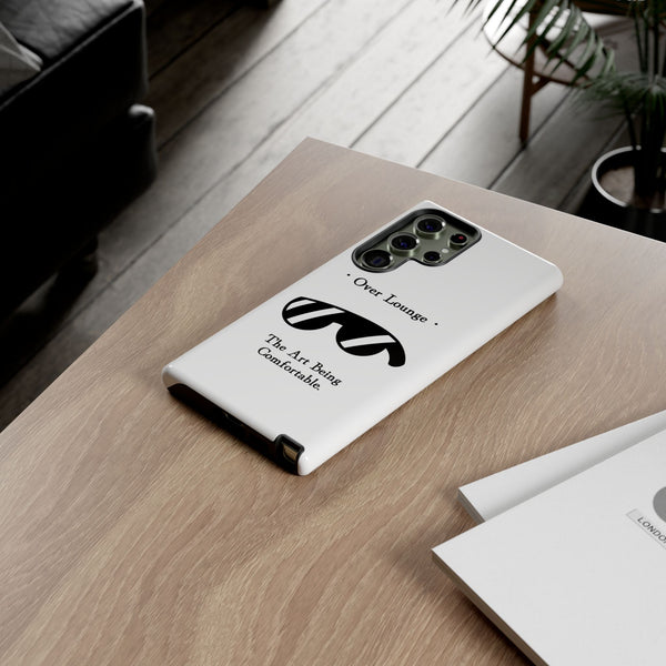 Phone Case - “Over Lounge” Sunglasses Design, “The Art Being Comfortable” Quote